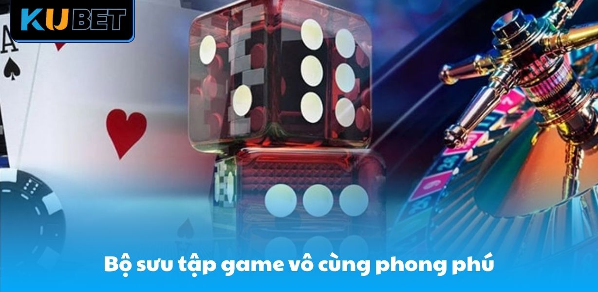 Bộ sưu tập game vô cùng phong phú
