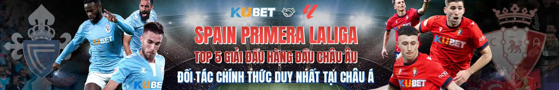 Banner Spain Primera La Liga – Đối tác chính thức KUBET tại châu Á