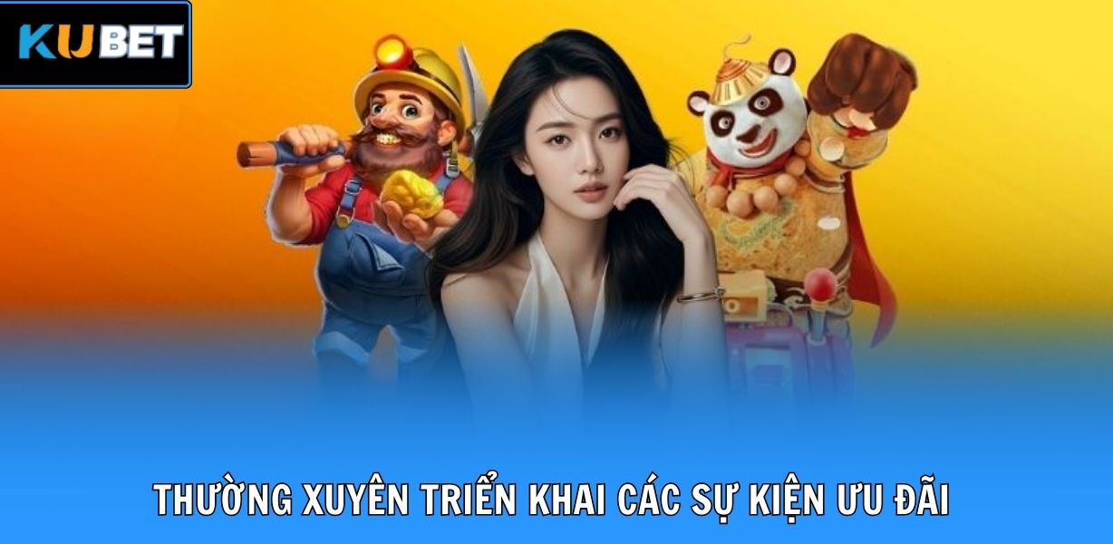 Thường xuyên triển khai các sự kiện ưu đãi dành cho hội viên